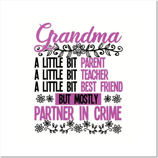 Grandma - Grandma Partner In Crime Wall Art by Kudostees